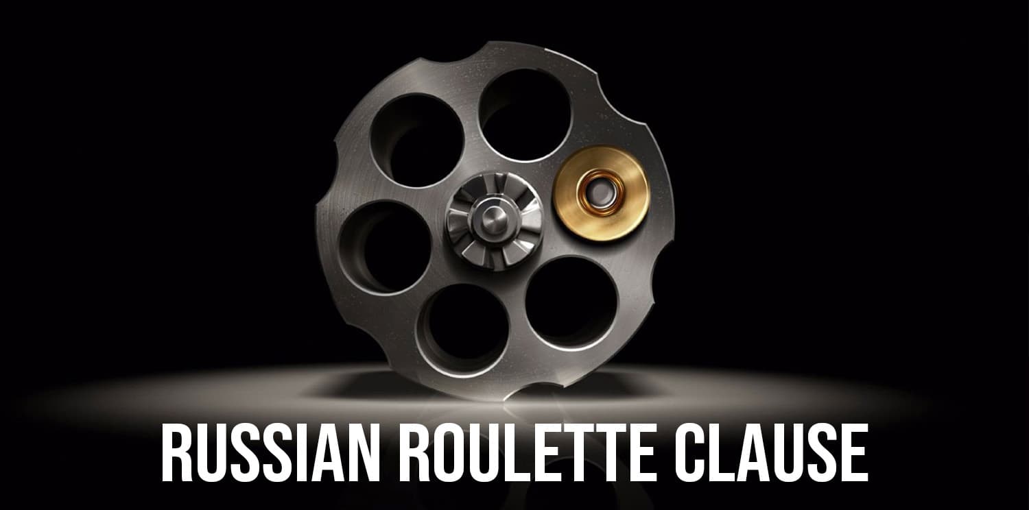 La clausola detta  “Russian Roulette”.