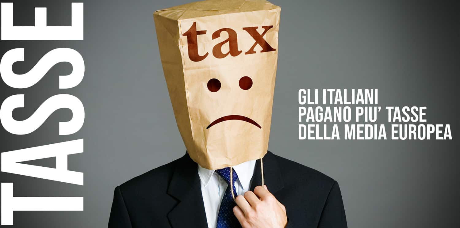 Gli italiani pagano più tasse della media europea.